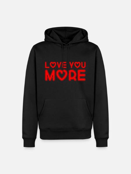 Love You More - Men’s Premium Organic Hoodie - black