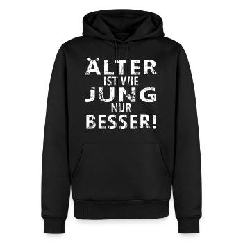 ÄLTER IST WIE JUNG - NUR BESSER! - Männer Premium Bio Hoodie - Schwarz - Vorne - Nico (187cm)