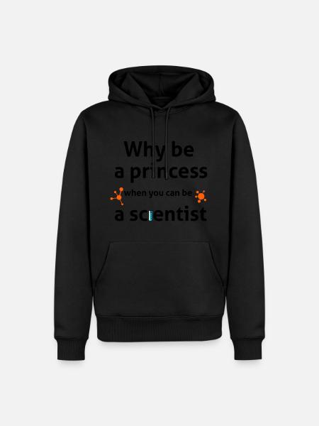 pourquoi être une princesse quand vous pouvez être un scientifique - Sweat à capuche Premium bio Homme - noir