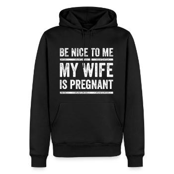 BE NICE TO ME MY WIFE IS PREGNANT lustig Geschenk - Männer Premium Bio Hoodie - Schwarz - Vorne - Nico (187cm)