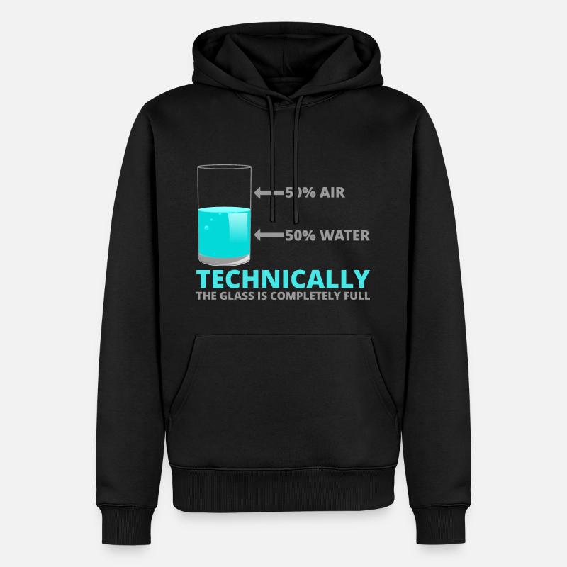 Technically the glass is completely full - Männer Premium Bio Hoodie - Schwarz