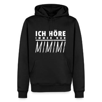 Ich höre immer nur MIMIMI Geschenk Lustiges shirt - Männer Premium Bio Hoodie - Schwarz - Vorne - Nico (187cm)