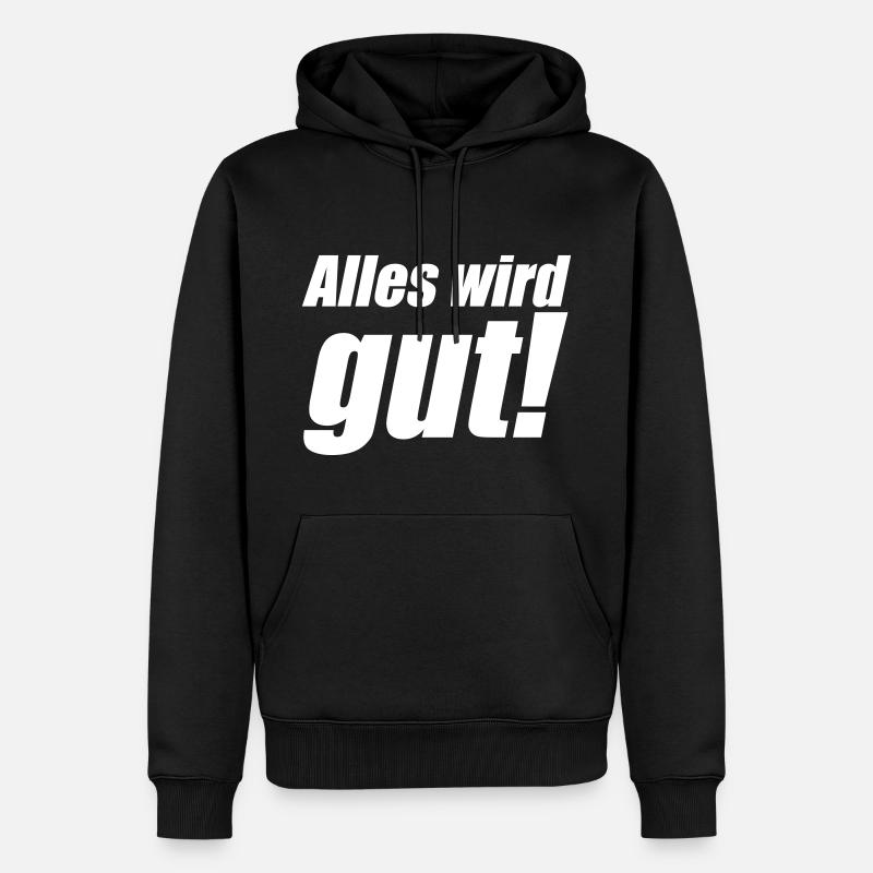 Alles wird gut - Männer Premium Bio Hoodie - Schwarz