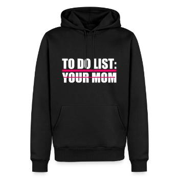 To do list your mom - Männer Premium Bio Hoodie - Schwarz - Vorne - Nico (187cm)
