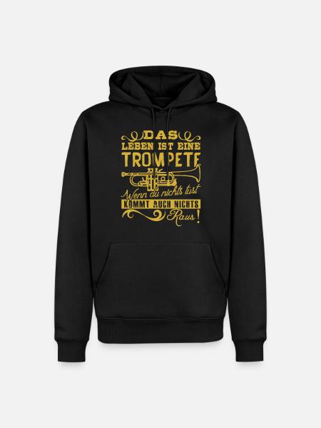 Das Leben ist eine Trompete! - Männer Premium Bio Hoodie - Schwarz