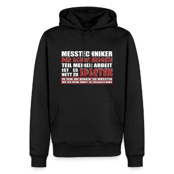 MESSTECHNIKER DER SCHWIERIGSTE TEIL MEINER ARBEIT - Männer Premium Bio Hoodie - Schwarz - Vorne - Nico (187cm)