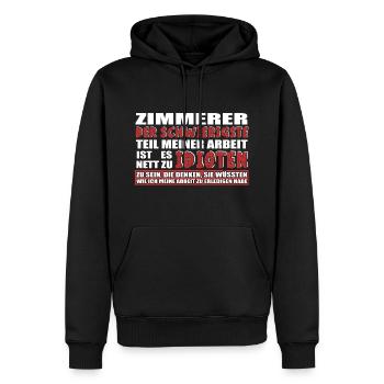 ZIMMERER DER SCHWIERIGSTE TEIL MEINER ARBEIT IST - Männer Premium Bio Hoodie - Schwarz - Vorne - Nico (187cm)