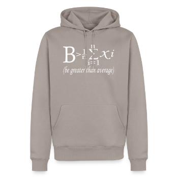 Glaubst du, du bist überdurchschnittlich? Ein - Männer Premium Bio Hoodie - Taupe - Vorne - Nico (187cm)