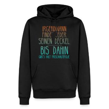 Single Sprüche lustig Frauen - Deckel Geschenk - Männer Premium Bio Hoodie - Schwarz - Vorne - Nico (187cm)