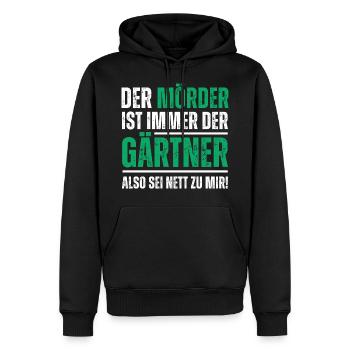 Der Mörder ist der Gärtner, also sei nett zu mir! - Männer Premium Bio Hoodie - Schwarz - Vorne - Nico (187cm)