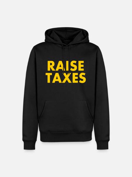 Raise taxes - Men’s Premium Organic Hoodie - black