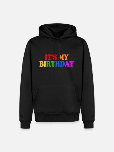 Its my birthday - Men’s Premium Organic Hoodie - black