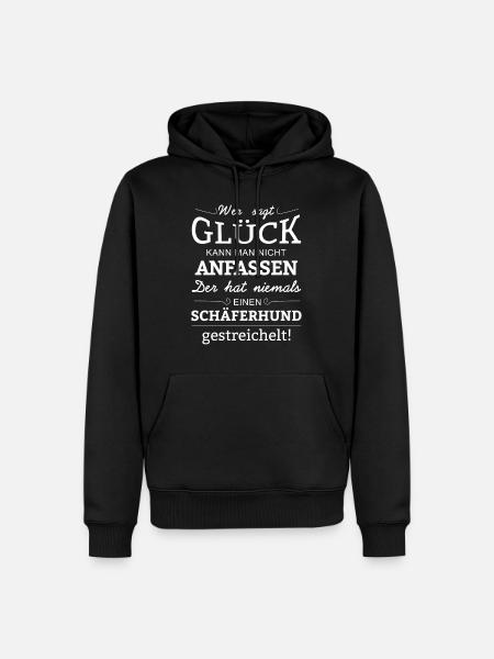 Glück kann man nicht anfassen. Schäferhund aber - Männer Premium Bio Hoodie - Schwarz