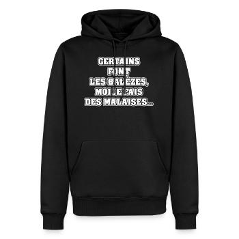 CERTAINS FONT LES BALÈZES MOI JE FAIS DES MALAISES - Sweat à capuche Premium bio Homme - noir - Devant - Nico (187cm)