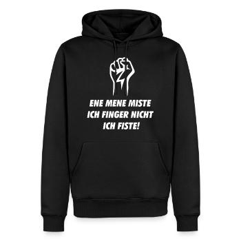 Ene Mene Miste ich finger nicht ich Fiste - Männer Premium Bio Hoodie - Schwarz - Vorne - Nico (187cm)