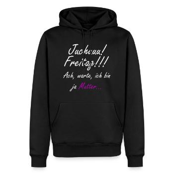 Juhu Freitag, ach stimmt ich bin ja Mutter - Männer Premium Bio Hoodie - Schwarz - Vorne - Nico (187cm)