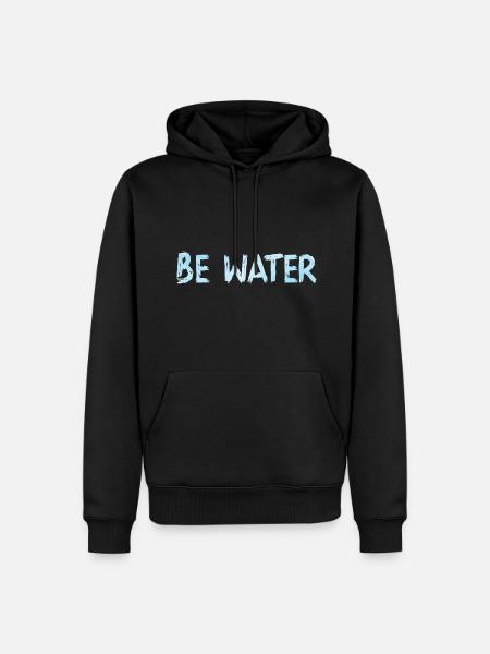 Be Water Water - Men’s Premium Organic Hoodie - black