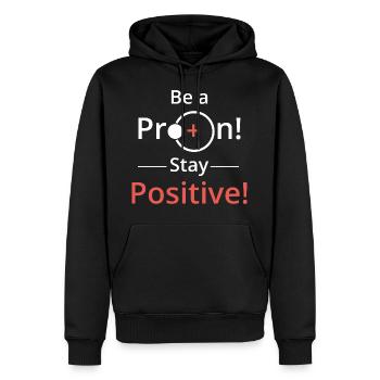 Sei positiv wie ein Proton - Männer Premium Bio Hoodie - Schwarz - Vorne - Nico (187cm)