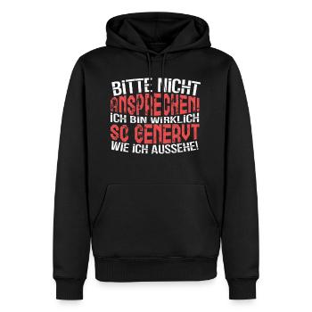 Bitte nicht ansprechen ich bin wirklich so genervt - Männer Premium Bio Hoodie - Schwarz - Vorne - Nico (187cm)