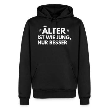 Älter ist wie jung, nur besser - Männer Premium Bio Hoodie - Schwarz - Vorne - Nico (187cm)
