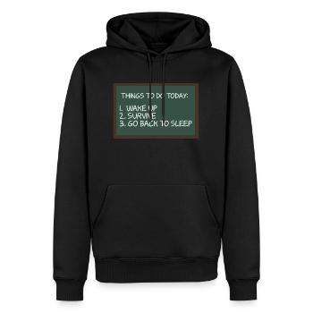Things To Do Woke Up Survive Go Back To Bed For - Men’s Premium Organic Hoodie - black - Front - Nico (187cm)