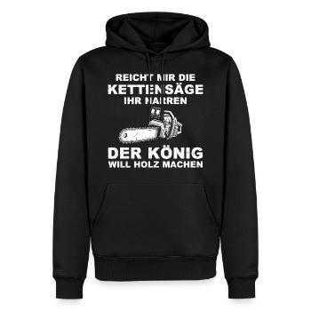 Reicht mir die kettensäge ihr narren der könig - Männer Premium Bio Hoodie - Schwarz - Vorne - Nico (187cm)