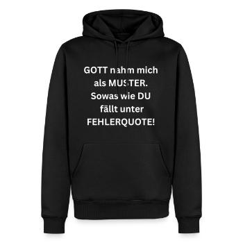 Gott nahm mich als Muster. Du bist Fehlerquote! - Männer Premium Bio Hoodie - Schwarz - Vorne - Nico (187cm)
