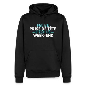 Pas de prise de tête c’est le week-end - Sweat à capuche Premium bio Homme - noir - Devant - Nico (187cm)