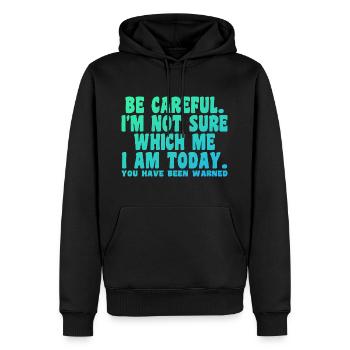 Be Careful I'm Not Sure Which Me Today - Sweat à capuche Premium bio Homme - noir - Devant - Nico (187cm)