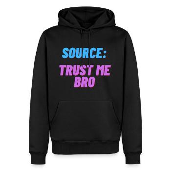 Source: Trust me bro funny shirt - Men’s Premium Organic Hoodie - black - Front - Nico (187cm)