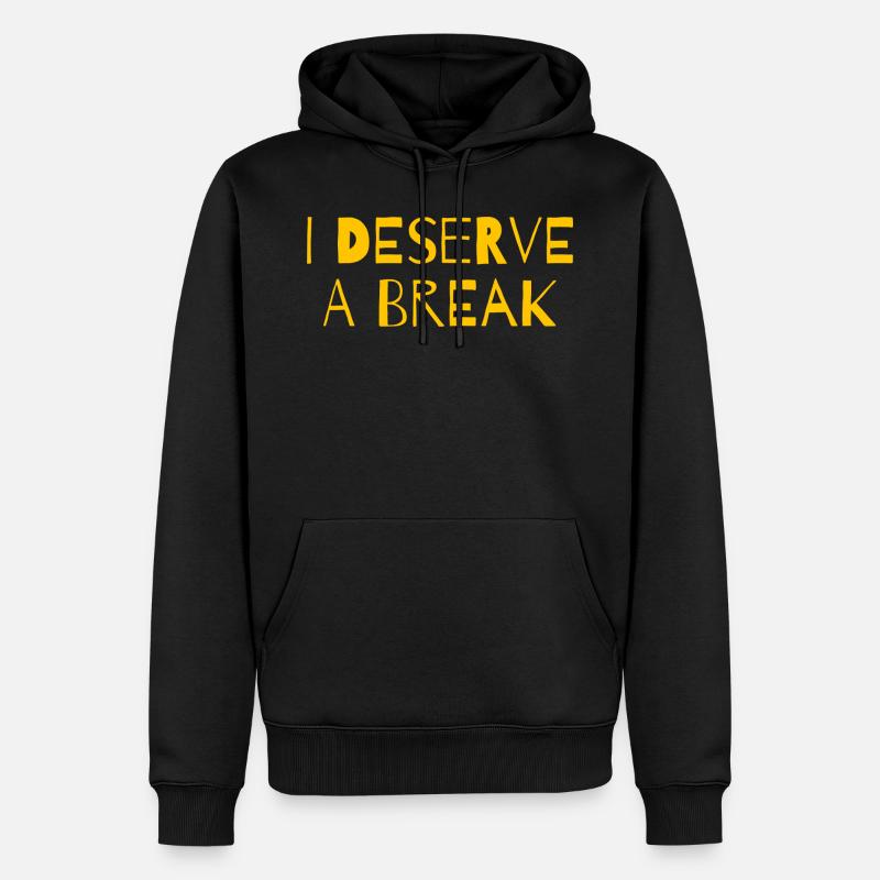I deserve a break - Männer Premium Bio Hoodie - Schwarz