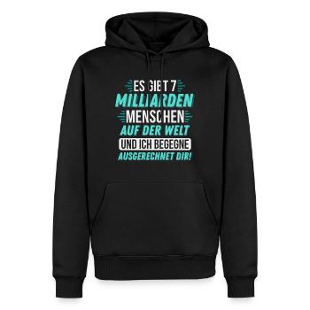 Milliarden Menschen und ich begegne dir! geschenk - Männer Premium Bio Hoodie - Schwarz - Vorne - Nico (187cm)