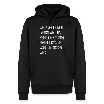 Jogginghose - lustige Sprüche Geschenk - Männer Premium Bio Hoodie - Schwarz - Vorne - Nico (187cm)