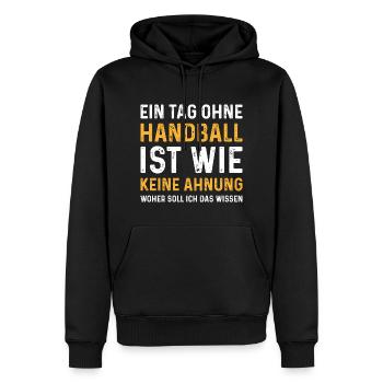Ein Tag ohne Handball ist wie keine Ahnung - Männer Premium Bio Hoodie - Schwarz - Vorne - Nico (187cm)
