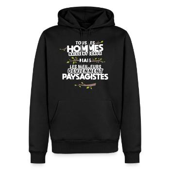 Paysagiste phrase drôle humour cadeau original - Sweat à capuche Premium bio Homme - noir - Devant - Nico (187cm)