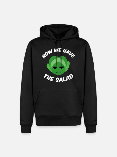 Now we have the salad - Männer Premium Bio Hoodie - Schwarz
