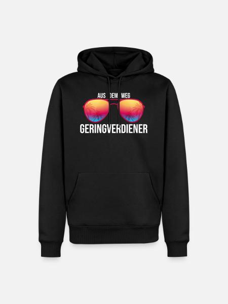 Aus dem Weg Geringverdiener Meme Sprüche - Männer Premium Bio Hoodie - Schwarz