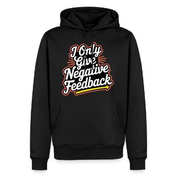 I Only Give Negative Feedback 3 - Männer Premium Bio Hoodie - Schwarz - Vorne - Nico (187cm)