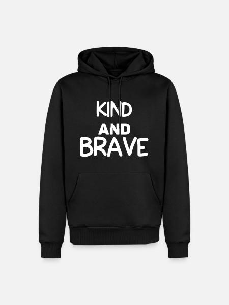 Kind And Brave - Männer Premium Bio Hoodie - Schwarz