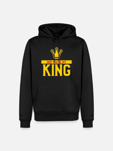 Dad you are my king - Men’s Premium Organic Hoodie - black