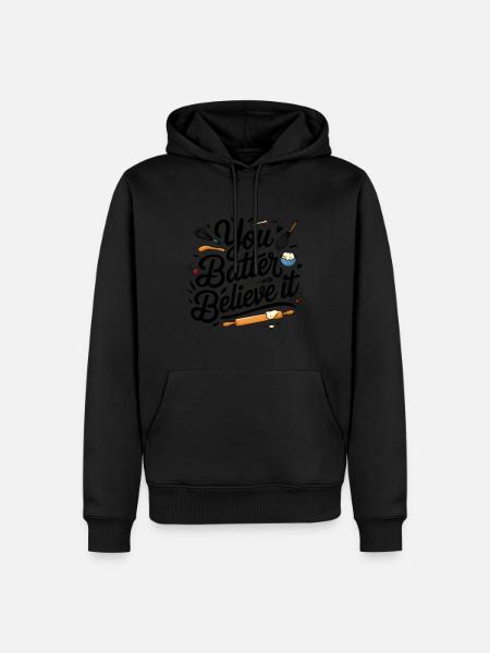 You batter Believe it - Sweat à capuche Premium bio Homme -