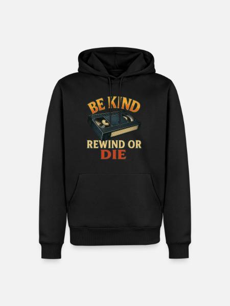 Sei freundlich. Zurückspulen oder sterben - Männer Premium Bio Hoodie - Schwarz