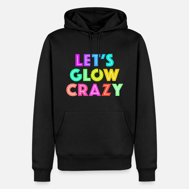 Let's Glow Crazy - Männer Premium Bio Hoodie - Schwarz