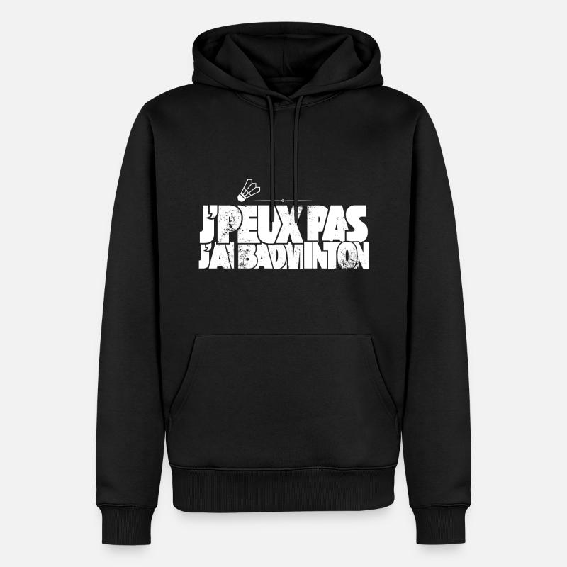 J'peux pas j'ai Badminton - Sweat à capuche Premium bio Homme - noir