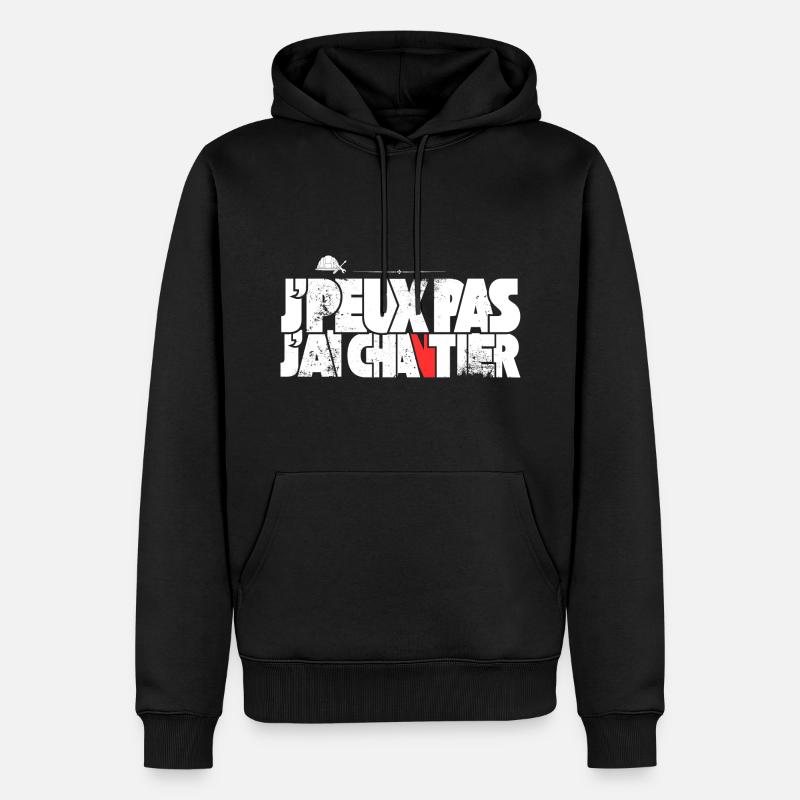 J'peux pas J'ai Chantier - Sweat à capuche Premium bio Homme - noir