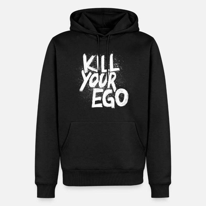 Kill Your Ego - Männer Premium Bio Hoodie - Schwarz