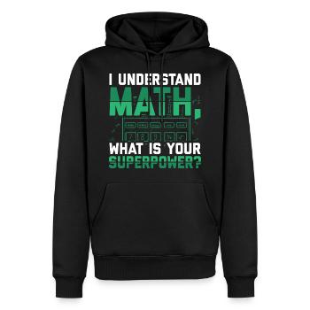 Je comprends les maths, c’est quoi ton super pouvoir ? - Sweat à capuche Premium bio Homme - noir - Devant - Nico (187cm)