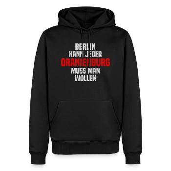 Berlin kann jeder Oranienburg - Männer Premium Bio Hoodie - Schwarz - Vorne - Nico (187cm)