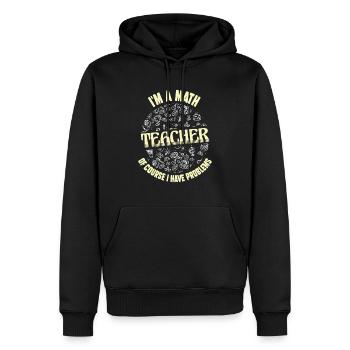 Citation de professeur Je suis un professeur de mathématiques, j’ai des problèmes - Sweat à capuche Premium bio Homme - noir - Devant - Nico (187cm)