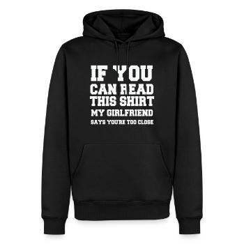 Citation de la Saint-Valentin Ma petite amie dit que tu es trop proche - Sweat à capuche Premium bio Homme - noir - Devant - Nico (187cm)